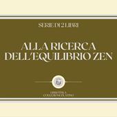 Libraccio ALLA RICERCA DELL'EQUILIBRIO ZEN (SERIE DI 2 LIBRI) (audiolibro)