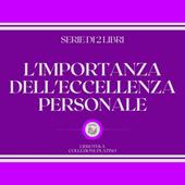 Libraccio L'IMPORTANZA DELL'ECCELLENZA PERSONALE (SERIE DI 2 LIBRI) (audiolibro)