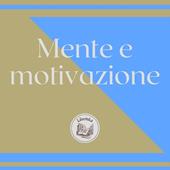 Libraccio Mente E Motivazione (audiolibro)