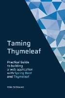 Taming Thymeleaf - Wim Deblauwe - Libro Lulu.com | Libraccio.it