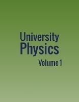 University Physics - William Moebs, Samuel J Ling, Jeff Sanny - Libro 12th Media Services | Libraccio.it