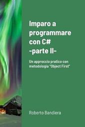 Imparo a programmare con C#. Per le Scuole superiori. Vol. 2