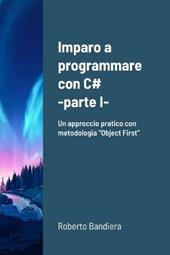 Imparo a programmare con C#. Vol. 1