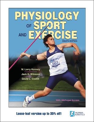 Physiology of Sport and Exercise - W. Larry Kenney, Jack H. Wilmore, David L. Costill - Libro Human Kinetics Publishers | Libraccio.it