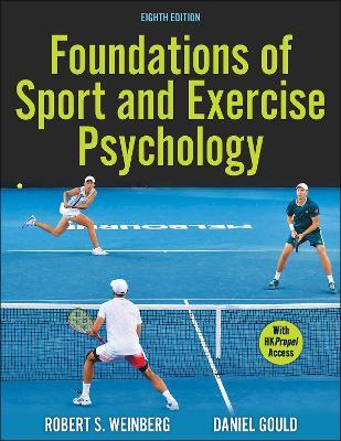 Foundations of Sport and Exercise Psychology - Robert S. Weinberg, Daniel Gould - Libro Human Kinetics Publishers | Libraccio.it