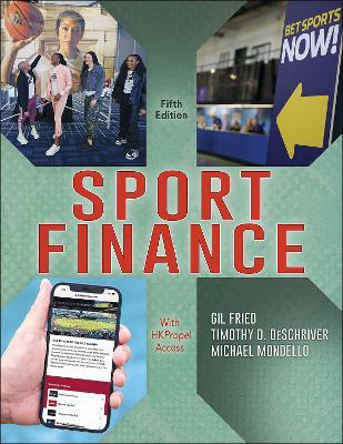Sport Finance - Gil Fried, Timothy D. DeSchriver, Michael Mondello - Libro Human Kinetics Publishers | Libraccio.it