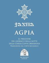 Agpia. Le preghiere del giorno e della notte della Chiesa copta ortodossa