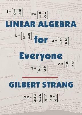 Linear Algebra for Everyone - Gilbert Strang - Libro Wellesley-Cambridge Press,U.S. | Libraccio.it