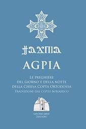 Agpia. Le preghiere del giorno e della notte della Chiesa copta ortodossa