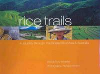 Rice trails. Ediz. inglese  - Libro Lonely Planet 2004, City guide | Libraccio.it