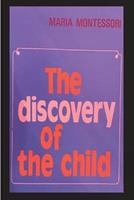 The Discovery of the Child - Maria Montessori - Libro Must Have Books | Libraccio.it
