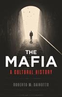 The Mafia - Roberto M. Dainotto - Libro Reaktion Books | Libraccio.it