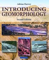 Introducing Geomorphology - Adrian Harvey - Libro Liverpool University Press, Introducing Earth and Environmental Sciences | Libraccio.it