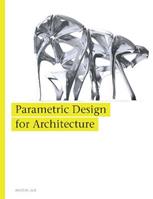 Parametric Design for Architecture - Wassim Jabi - Libro Laurence King Publishing | Libraccio.it