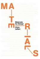 Materials for Design - Chris Lefteri - Libro Laurence King Publishing | Libraccio.it