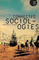 Connected Sociologies - Gurminder K. Bhambra - Libro Bloomsbury Publishing PLC, Theory for a Global Age Series | Libraccio.it
