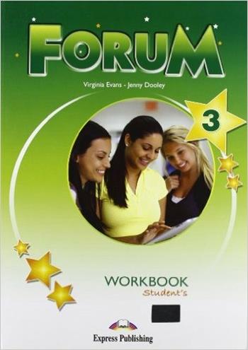 Forum. Workbook. Con CD Audio. Con CD-ROM.. Per le Scuole superiori. Vol. 3 - Virginia Evans - Libro Express Publishing 2011 | Libraccio.it