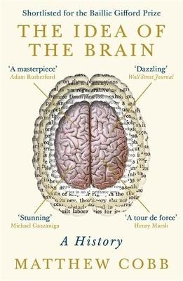 The Idea of the Brain - Matthew Cobb - Libro Profile Books Ltd | Libraccio.it