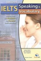 Succeed in IELTS. Speaking & vocabulary. Student's book. Per le Scuole superiori.  - Libro Global Elt 2013 | Libraccio.it