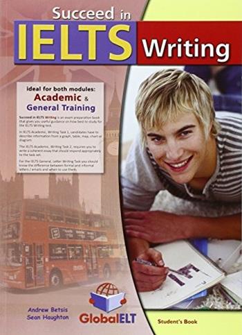 Succeed in IELTS. Writing. Student's book. Per le Scuole superiori.  - Libro Global Elt 2014 | Libraccio.it