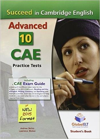 Succeed in the Cambridge CAE. 10 practice tests. Student's book. Con espansione online - Andrew Betsis, Lawrence Mamas - Libro Global Elt 2014 | Libraccio.it