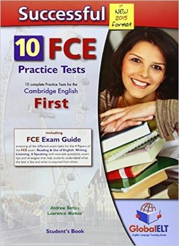 Successful FCE. 10 practice tests. Student's book. Con espansione online - Andrew Betsis, Lawrence Mamas - Libro Global Elt 2014 | Libraccio.it