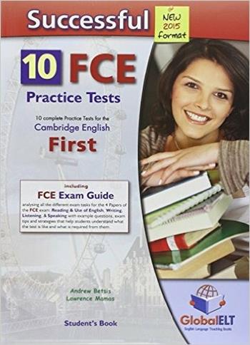 Successful FCE. 10 practice tests. Student's Book-Self study guide. Per le Scuole superiori. Con CD Audio formato MP3. - Andrew Betsis, Lawrence Mamas - Libro Global Elt 2014 | Libraccio.it