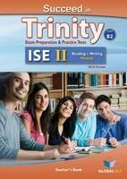 Succeed in Trinity-ISE 2. Reading-writing. Student's book.  - Libro Global Elt 2016 | Libraccio.it