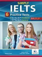Simply IELTS. 5 academic and 1 general practice tests. Student's book. Per le Scuole superiori. Con audio formato MP3.  - Libro Global Elt 2016 | Libraccio.it
