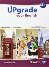 Upgrade your english. B1.1. Student's book-Workbook. No key. Con espansione online