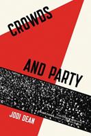 Crowds and Party - Jodi Dean - Libro Verso Books | Libraccio.it