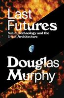 Last Futures - Douglas Murphy - Libro Verso Books | Libraccio.it