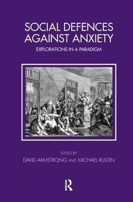 Social Defences Against Anxiety  - Libro Taylor & Francis Ltd, The Tavistock Clinic Series | Libraccio.it