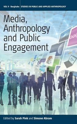 Media, Anthropology and Public Engagement  - Libro Berghahn Books, Studies in Public and Applied Anthropology | Libraccio.it
