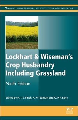 Lockhart and Wiseman's Crop Husbandry Including Grassland - Steve Finch, Alison M. Samuel, Gerry P. Lane - Libro Elsevier Science & Technology, Woodhead Publishing Series in Food Science, Technology and Nutrition | Libraccio.it