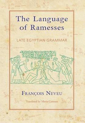 The Language of Ramesses - Francois Neveu - Libro Oxbow Books | Libraccio.it