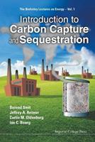 Introduction To Carbon Capture And Sequestration - Berend Smit, Jeffrey A Reimer, Curtis M Oldenburg - Libro Imperial College Press, The Berkeley Lectures On Energy | Libraccio.it
