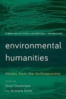 Environmental Humanities  - Libro Rowman & Littlefield International, Rowman and Littlefield International - Intersections | Libraccio.it