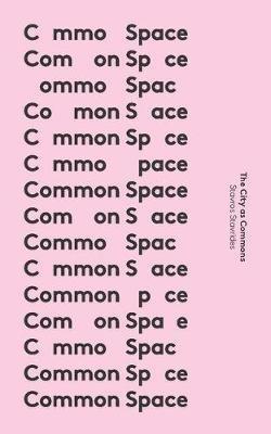 Common Space - Associate Professor Stavros Stavrides - Libro Bloomsbury Publishing PLC, In Common | Libraccio.it