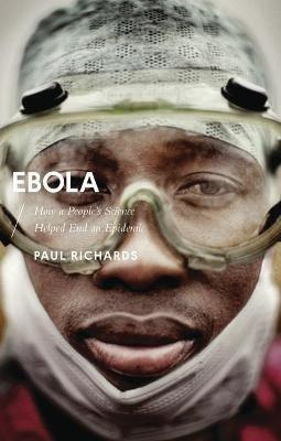 Ebola - Paul Richards - Libro Bloomsbury Publishing PLC, African Arguments | Libraccio.it