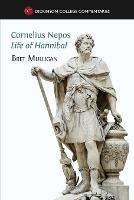 Life of Hannibal Cornelius Nepos - Bret Mulligan - Libro Open Book Publishers | Libraccio.it