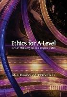 Ethics for A-Level - Mark Dimmock, Andrew Fisher - Libro Open Book Publishers | Libraccio.it