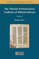 The Tiberian Pronunciation Tradition of Biblical Hebrew, Volume 1 - Geoffrey Khan - Libro Open Book Publishers, Semitic Languages and Cultures | Libraccio.it