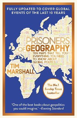 Prisoners of Geography - Tim Marshall - Libro Elliott & Thompson Limited, Tim Marshall on Geopolitics | Libraccio.it