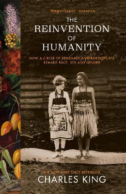The Reinvention of Humanity - Charles King - Libro Vintage Publishing | Libraccio.it
