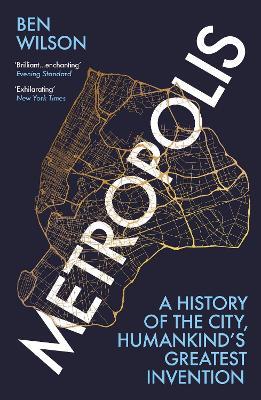 Metropolis - Ben Wilson - Libro Vintage Publishing | Libraccio.it