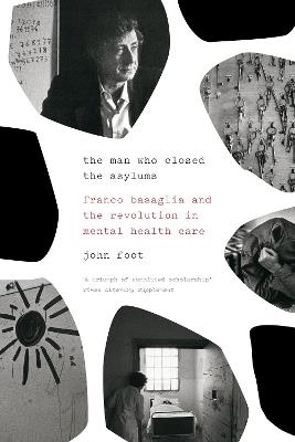 The Man Who Closed the Asylums - John Foot - Libro Verso Books | Libraccio.it