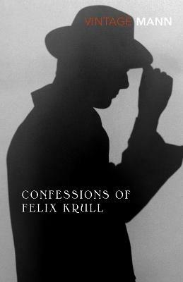 Confessions Of Felix Krull - Thomas Mann - Libro Vintage Publishing | Libraccio.it
