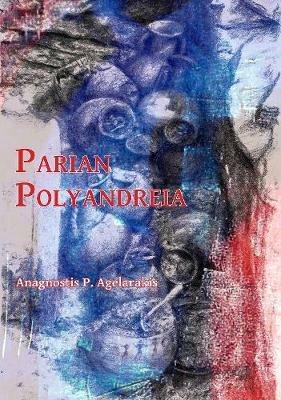 Parian Polyandreia - Anagnostis P. Agelarakis - Libro Archaeopress | Libraccio.it