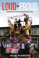 Loud and Proud - Hilary Pilkington - Libro Manchester University Press, New Ethnographies | Libraccio.it